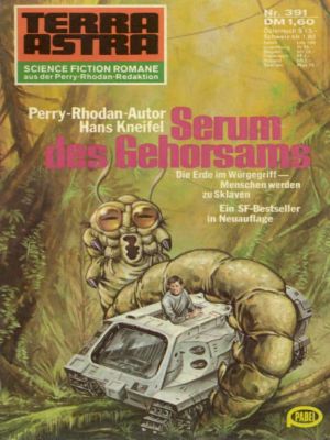 [Terra Astra 391] • Serum des Gehorsams